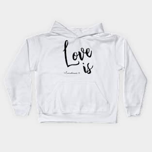 LOVE is by Visual Messages Kids Hoodie